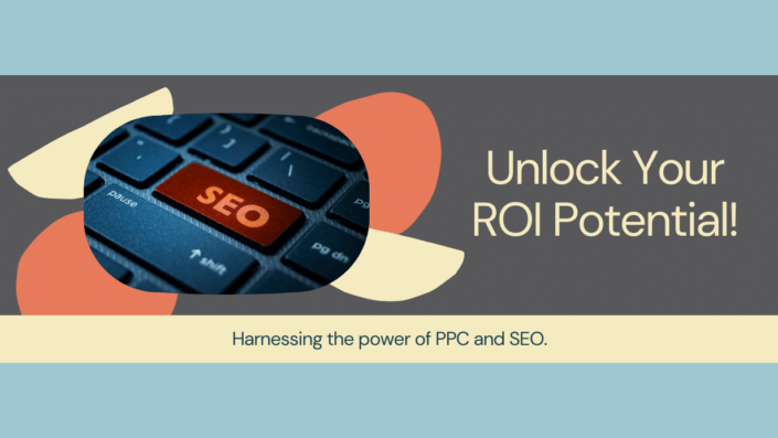 ROI potential with PPC and SEO