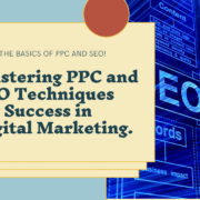 Mastering PPC and SEO Techniques