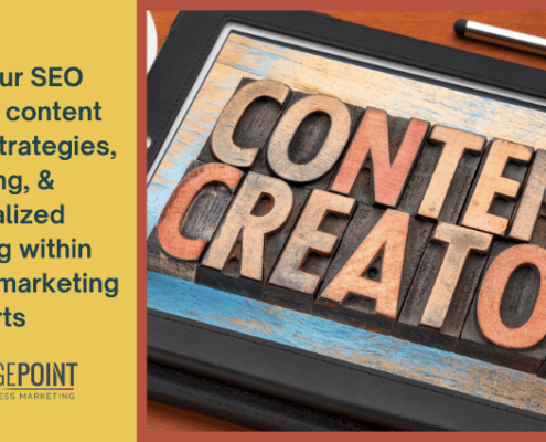 Attain Your SEO Goals with Content Strategies- VantagePoint Marketing LLC