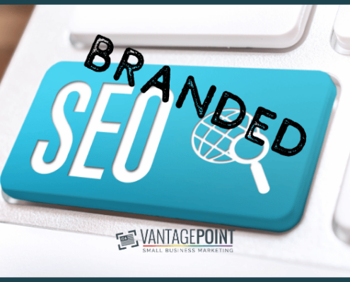 Do Not Ignore Branded SEO - VantagePoint Marketing LLC