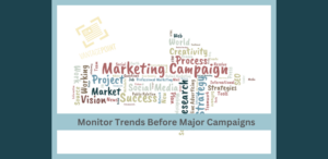 Monitor Trends Before Major Campaigns