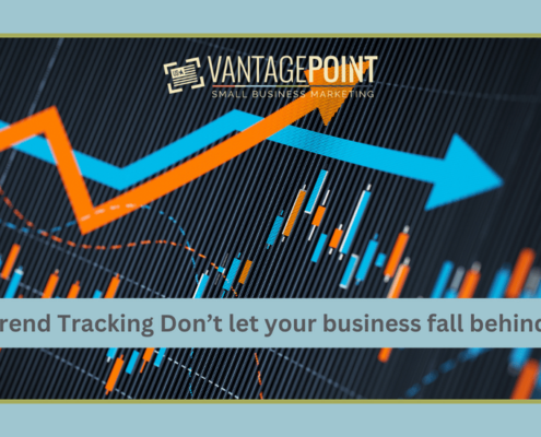 Trend Tracking Don’t let your business fall behind!