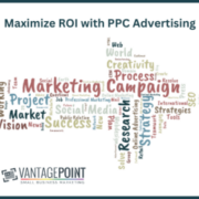 Maximize ROI with PPC Advertising- VantagePoint Marketing