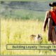 Brand Loyalty: Building Loyalty Through Thick & Thin