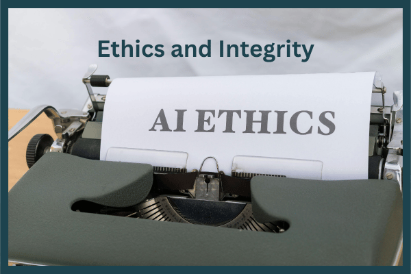 Ethical Practice in AI Creation - Ethics and Integrity