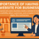 Importance Of Having a Website For Business