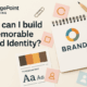 Build a memorable Brand Identity